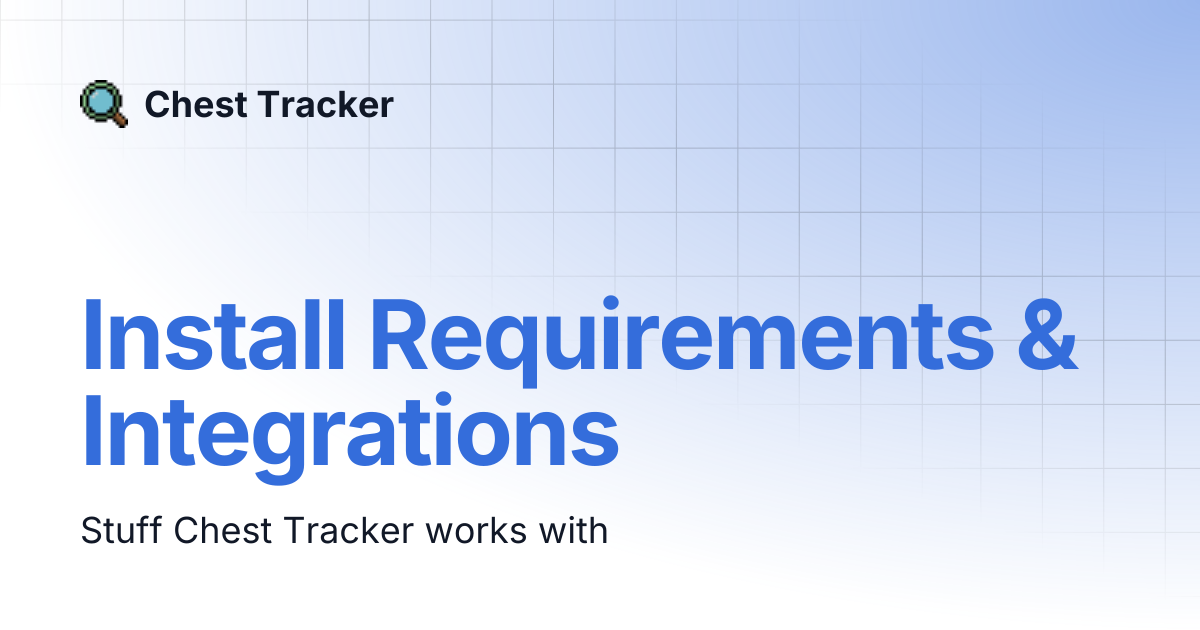 Install Requirements & Integrations | Chest Tracker